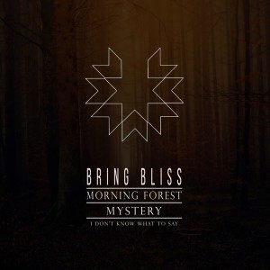 Bring Bliss的專輯Morning Forest