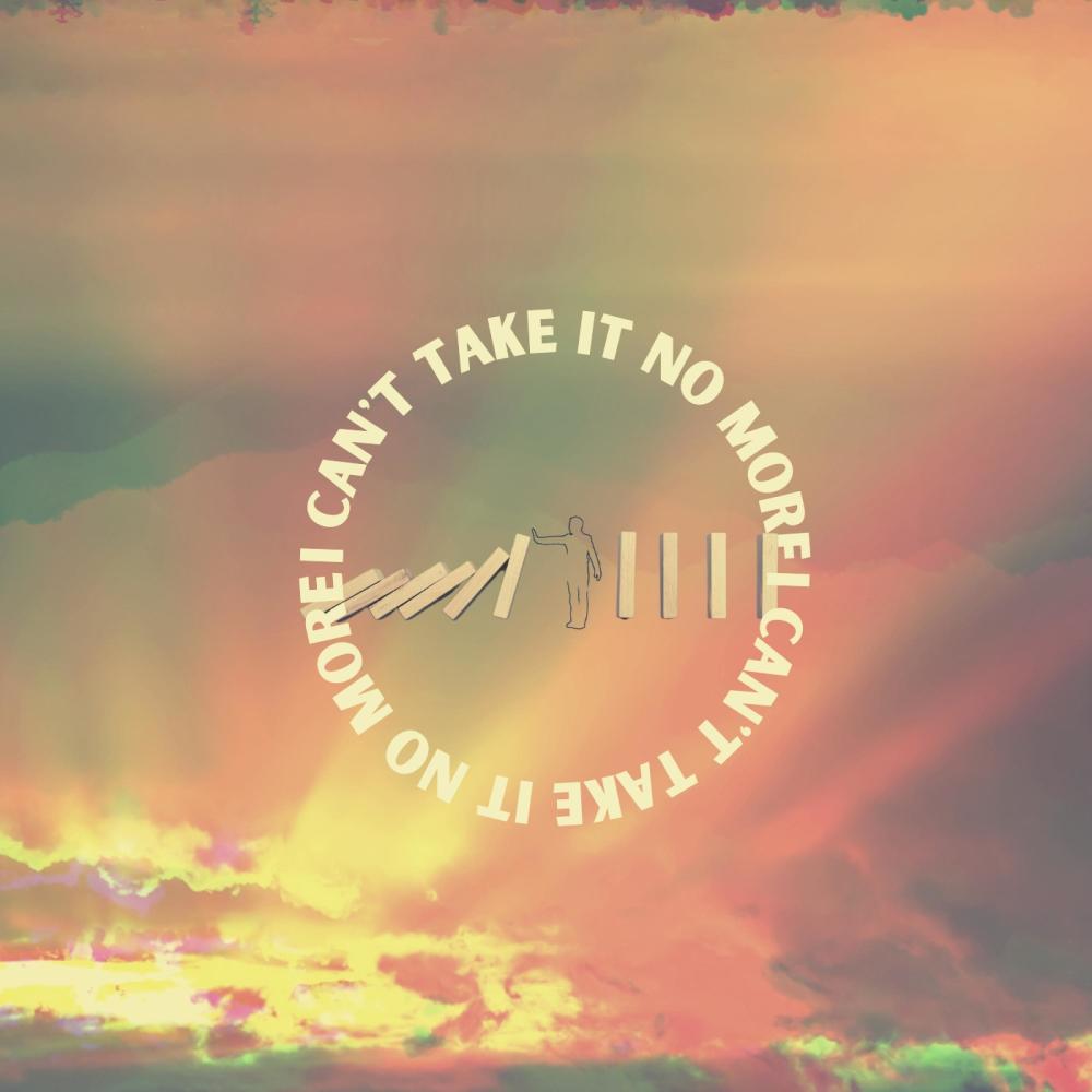 I Can't Take It No More (Explicit)