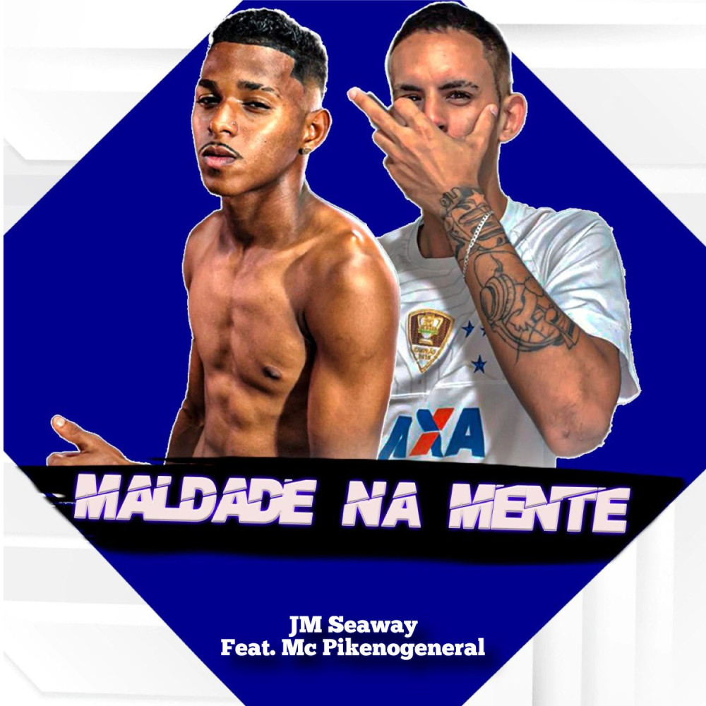 Maldade na Mente (feat. Mc Pikenogeneral) (Explicit)