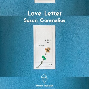 Dengarkan Love Letter lagu dari Susan Corenelius dengan lirik