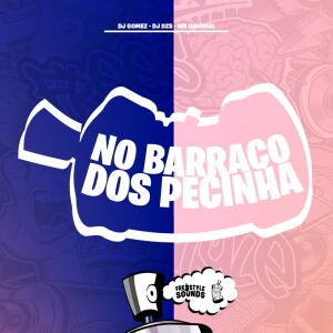 Album No Barraco Dos Pecinha (Explicit) from Dj Gomez