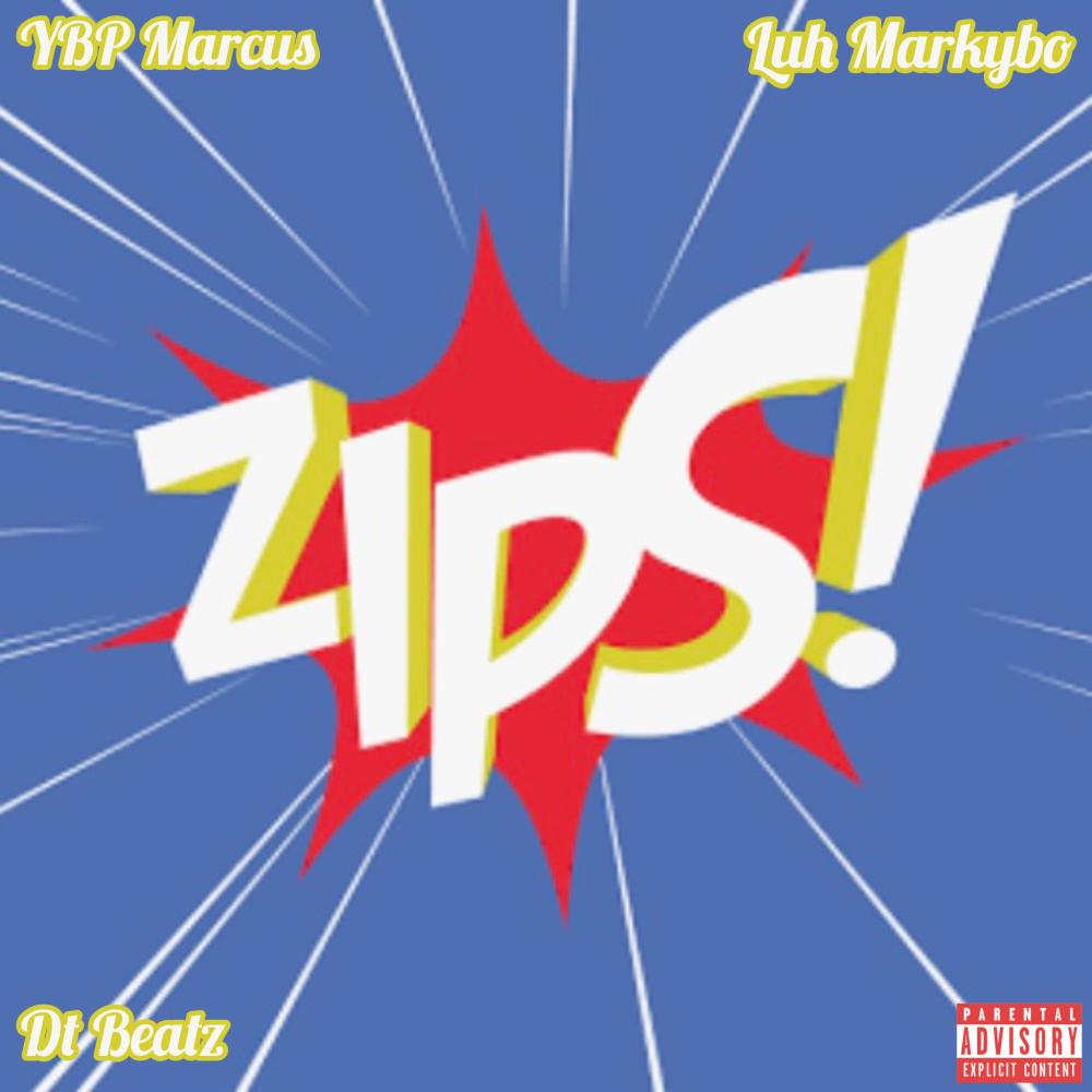 Zips (feat. Luh Markybo) (Explicit)