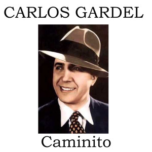 收聽Carlos Gardel的Claveles mendocinos歌詞歌曲