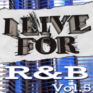 Various Musique的專輯I Live For R&B Vol. 5