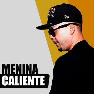 Album Menina Caliente (Remix) from MC Japa