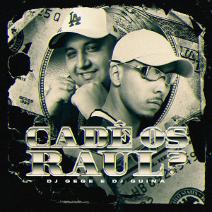 Album CADE OS RAUL (Explicit) from DJ Guina