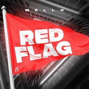 收聽Mello的Red Flag歌詞歌曲