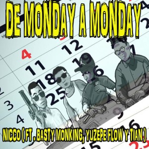 Yuzepe Flow的專輯De Monday a Monday (feat. Basty Monking, Yuzepe Flow, Tian)