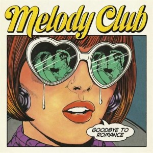 Melody Club的專輯Goodbye To Romance