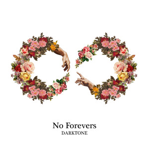 Listen to No Forevers song with lyrics from DARKTONE