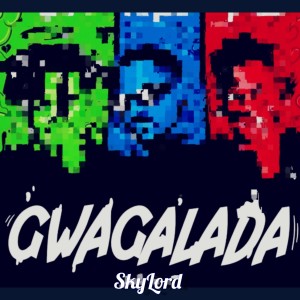 收聽Skylord的Gwagalada歌詞歌曲