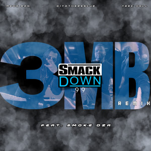 อัลบัม SMACKDOWN 99 (Remix) [Explicit] ศิลปิน Smoke DZA