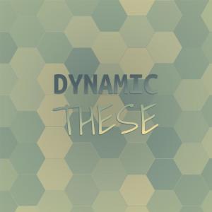 Various Artists的專輯Dynamic These