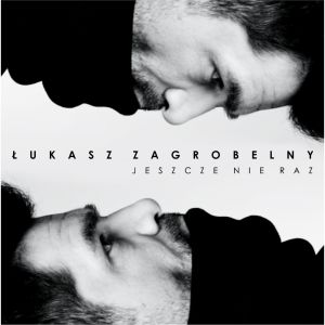 Album Jeszcze nie raz from Łukasz Zagrobelny