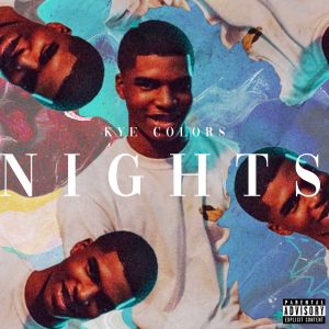ดาวน์โหลดและฟังเพลง Nights พร้อมเนื้อเพลงจาก Kye Colors