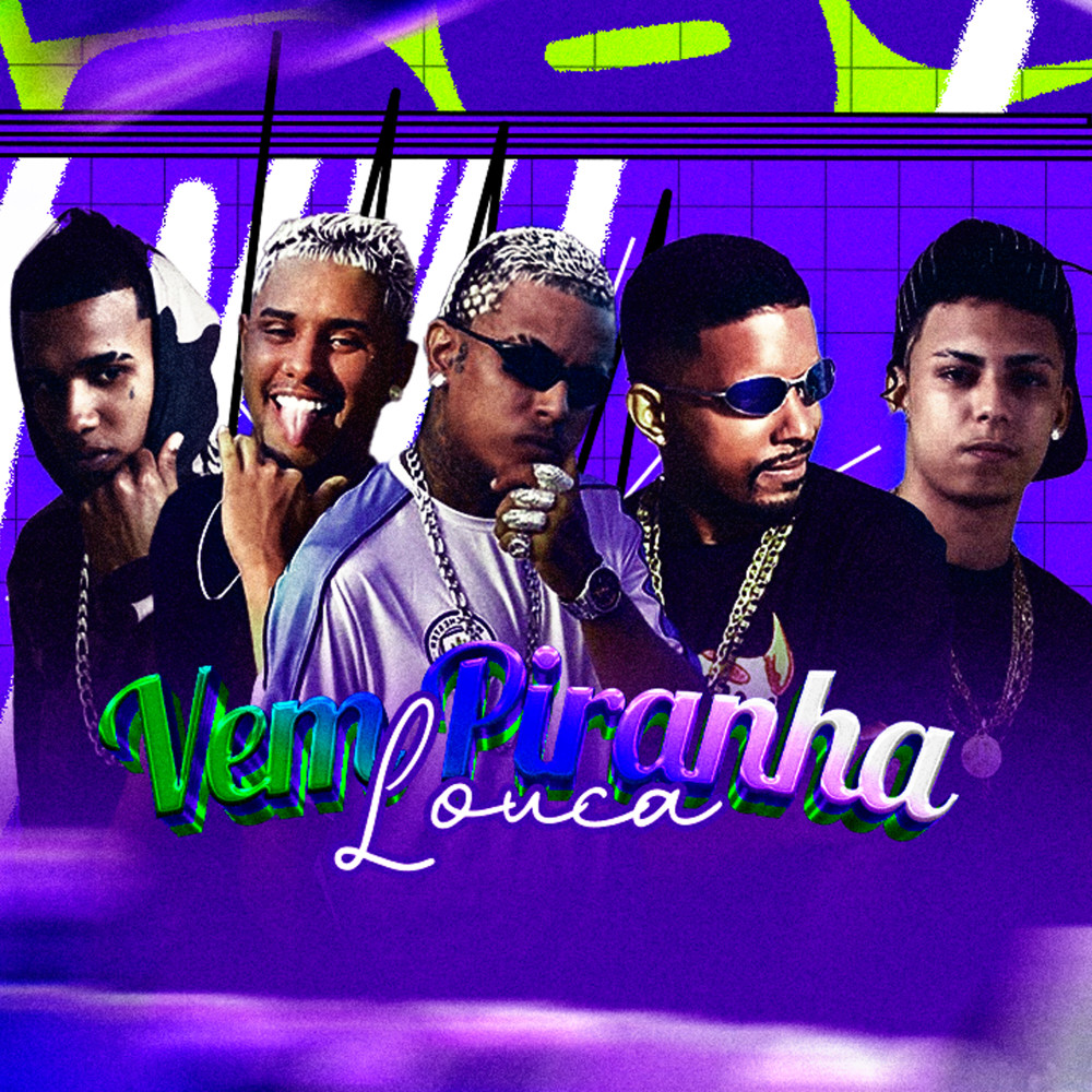 Vem Piranha Louca (Explicit)