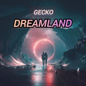 Dreamland dari Gecko