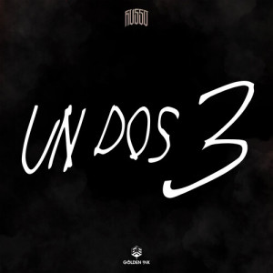 Listen to Un Dos 3 (Explicit) song with lyrics from Russo