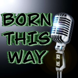ดาวน์โหลดและฟังเพลง Born This Way พร้อมเนื้อเพลงจาก Lady Gaga's Karaoke Band