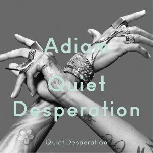 Album Quiet Desperation from Adiam