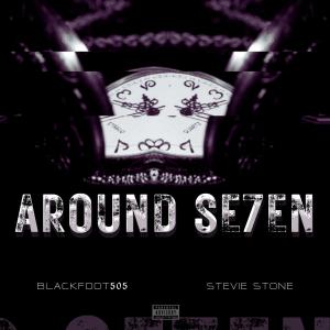 Album Around Se7en (feat. Stevie Stone) (Explicit) from Blackfoot505