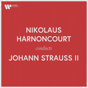 Nikolaus Harnoncourt的專輯Nikolaus Harnoncourt Conducts Johann Strauss II