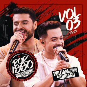 William Couto e Adriano的專輯Por Isso Que Nois Bebe, Vol.3 [Part.3] (Ao Vivo)
