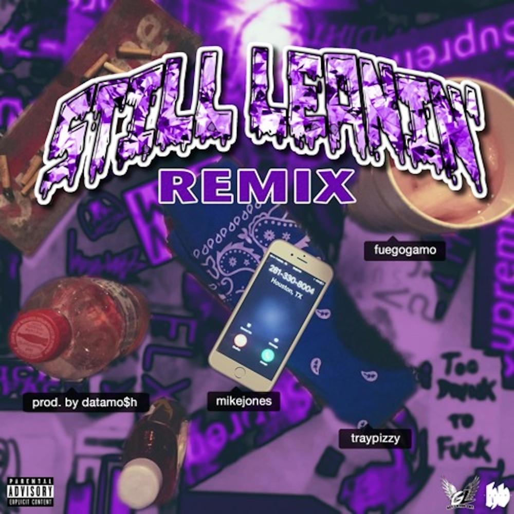 Still Leanin' Remix (feat. Mike Jones & Tray Pizzy) (Explicit)
