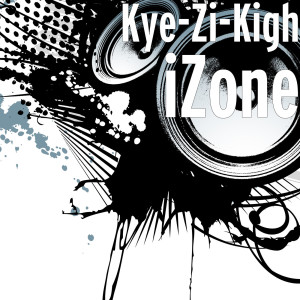 收聽Kye-Zi-Kigh的iZone歌詞歌曲