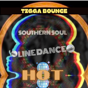 Listen to Southern Soul Line Dance Hot song with lyrics from Tigga Bounce