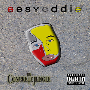 Listen to My Jungle (feat. Cy) (Explicit) song with lyrics from Easy Eddie