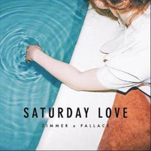 收聽Zimmer的Saturday Love歌詞歌曲