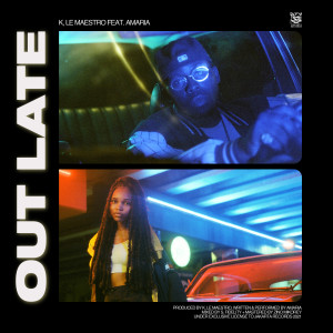 收听K的OUT LATE (Single Version)歌词歌曲