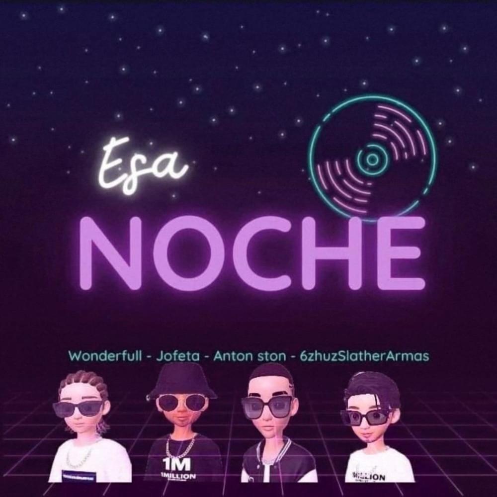 ESA NOCHE (feat. 6zhuz 0a, Wonder & Jofeta) (Explicit)