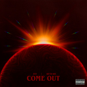 Come Out (Explicit) dari ATSY