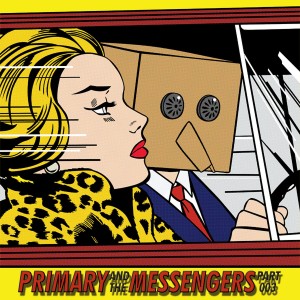 Album Primary and the Messengers, Pt. 3 oleh Primary