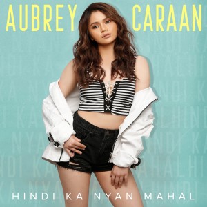 Aubrey Caraan的專輯Hindi Ka Nyan Mahal