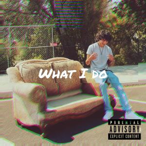 Alex J的专辑What I Do (Explicit)
