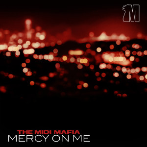 The Midi Mafia的專輯Mercy On Me