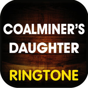 Coalminer's Daughter (Cover) Ringtone