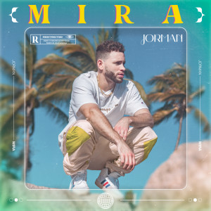 收聽Jorman的Mira歌詞歌曲