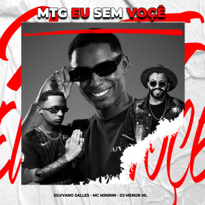 DJ MENOR ML的專輯Eu Sem Voçê (Explicit)