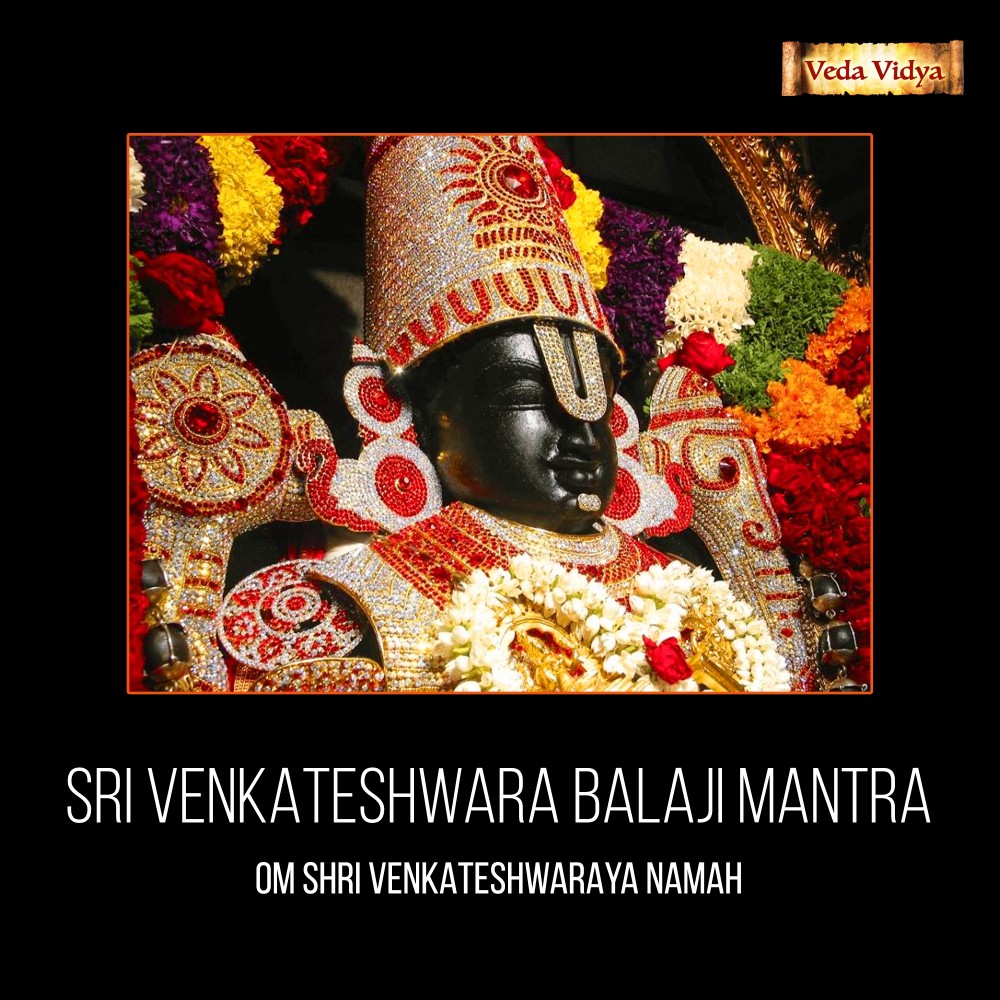 Sri Venkateshwara Balaji Mantra (Om Shri Venkateshwaraya Namah)