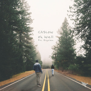收聽Caslow的Oh Well歌詞歌曲