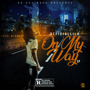 OfficialLilK的專輯On My Way - EP (Explicit)