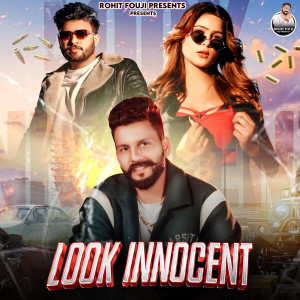 ดาวน์โหลดและฟังเพลง Look Innocent พร้อมเนื้อเพลงจาก Rohit Fouji