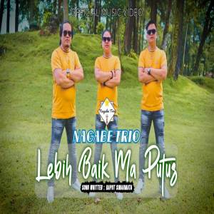 Nagabe Trio的專輯LEBIH BAIK MA PUTUS