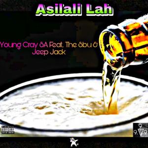 ดาวน์โหลดและฟังเพลง Asilali Lah(feat. The Sbu & Jeep Jack ZA) (Explicit) พร้อมเนื้อเพลงจาก Young Cray SA