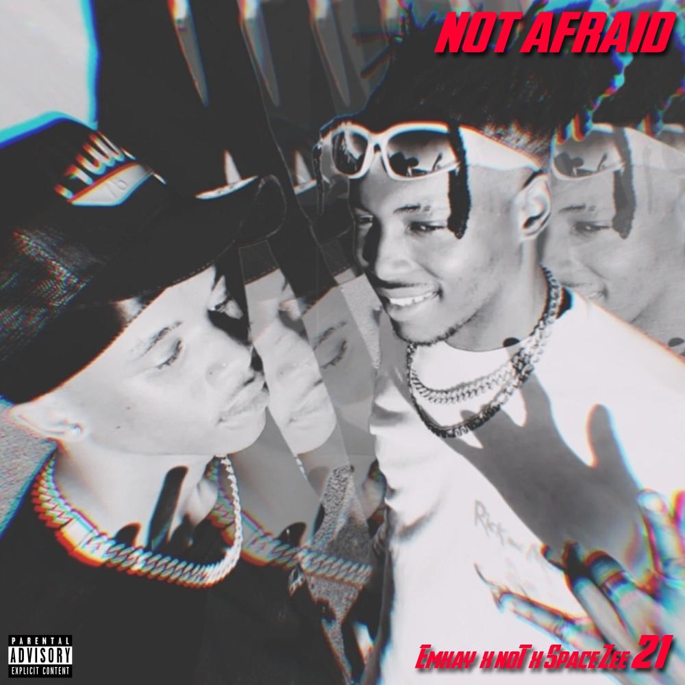 Not afraid (feat. noT & SpaceZee21) (Explicit)