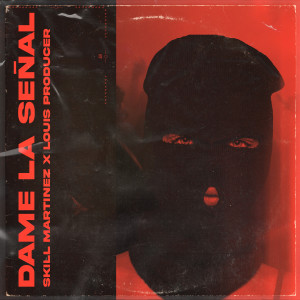 收聽Louis Producer的Dame la Señal歌詞歌曲